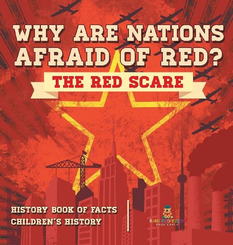 Why are Nations Afraid of Red? The Red Scare - History Book of Facts | Children's History