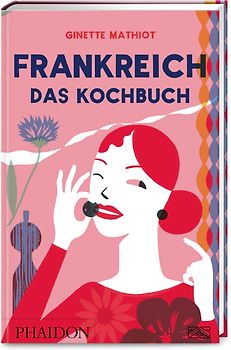 Frankreich – Das Kochbuch