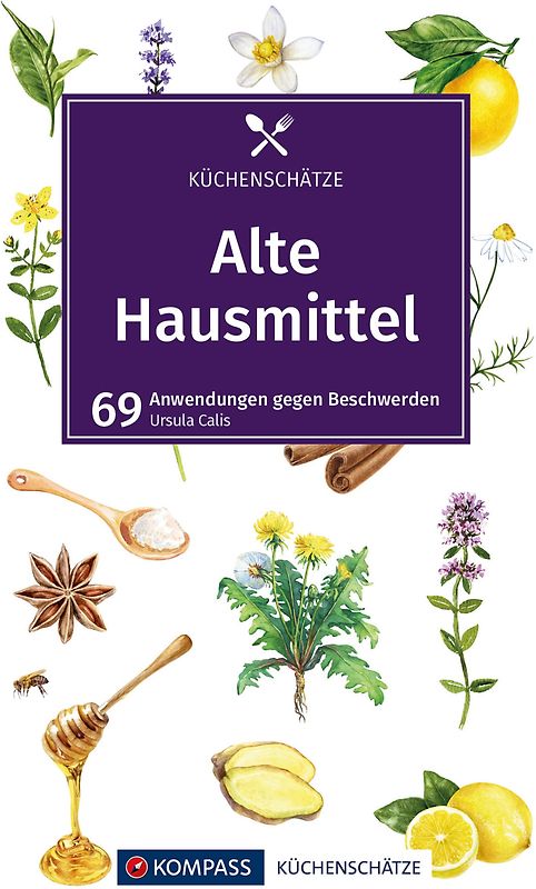 KOMPASS Küchenschätze Alte Hausmittel