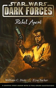 Rebel Agent: Dark Forces (Star Wars Dark Forces) - William C. Dietz