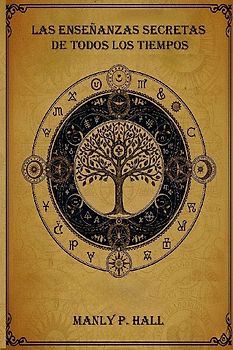 Las Enseñanzas Secretas de Todos los Tiempos