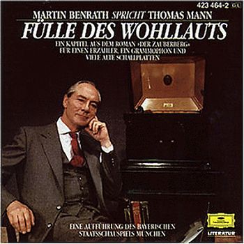 Martin Benrath - Fülle des Wohllauts/Zauberberg