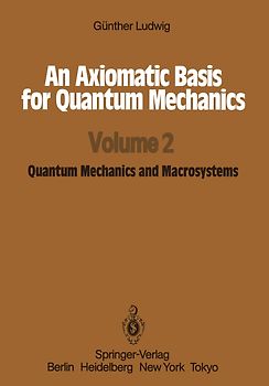 An Axiomatic Basis for Quantum Mechanics