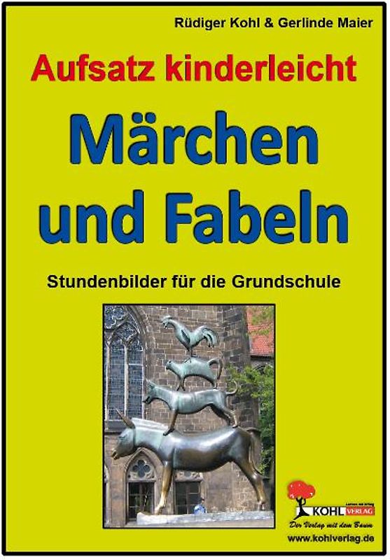 Aufsatz kinderleicht - Märchen und Fabeln