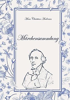 Hans Christian Andersen´s Märchensammlung: Lieblingsmärchen