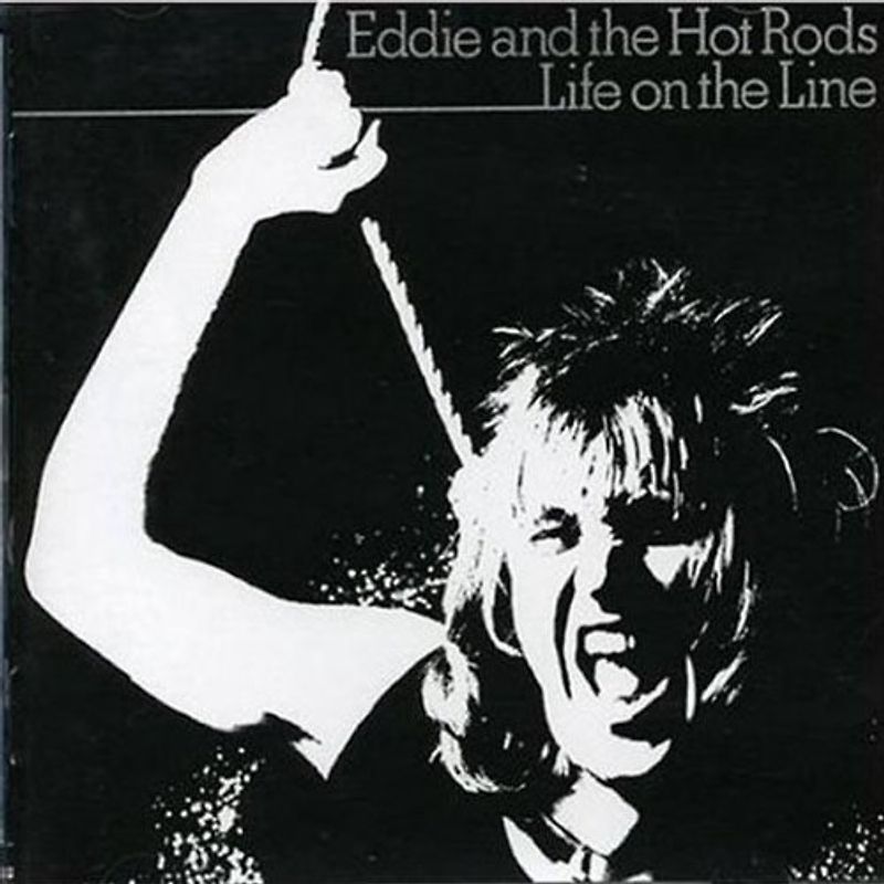 Eddie & the Hot Rods - Life on the Line