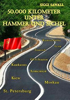 50.000 Kilometer unter Hammer und Sichel