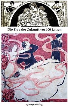 Die Frau der Zukunft vor 100 Jahren