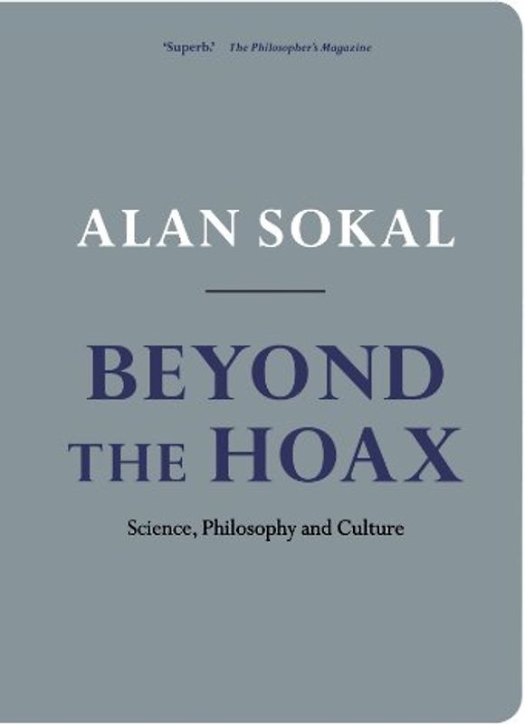 Beyond the Hoax: Science, Philosophy and Culture