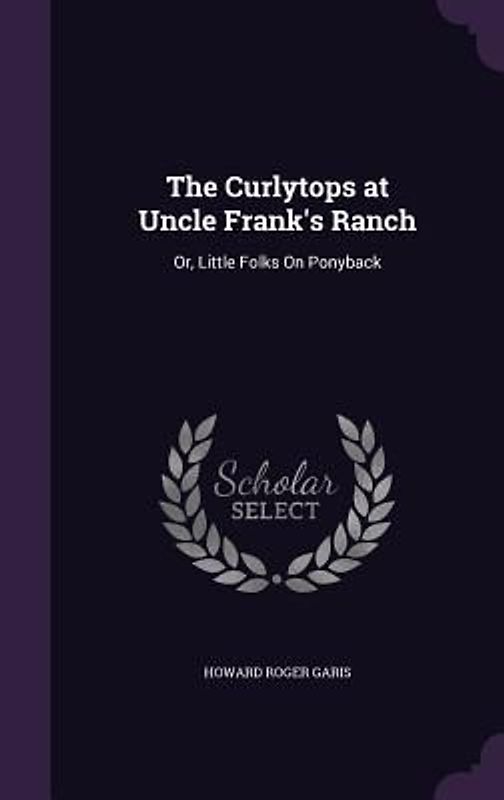 The Curlytops at Uncle Frank's Ranch