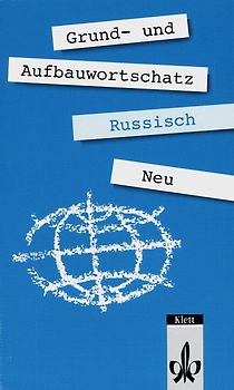 Grund- und Aufbauwortschatz Russisch - Neubearbeitung