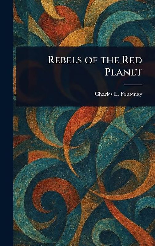 Rebels of the Red Planet