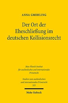 Der Ort der Eheschließung im deutschen Kollisionsrecht
