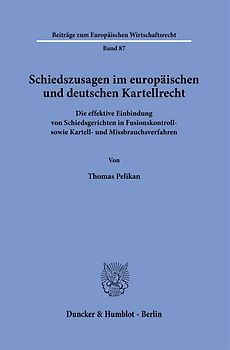 Schiedszusagen im europäischen und deutschen Kartellrecht.
