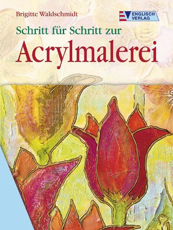 Schritt für Schritt zur Acrylmalerei