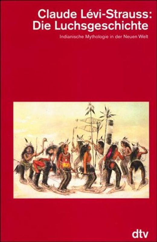 Die Luchsgeschichte. Indianische Mythologie in der Neuen Welt