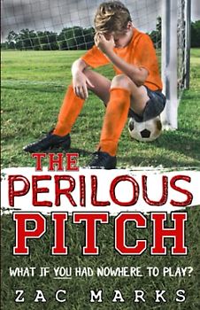 The Perilous Pitch: A football book for kids aged 9-13 (The Football Boys)