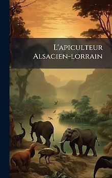 L'apiculteur Alsacien-lorrain