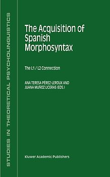 The Acquisition of Spanish Morphosyntax