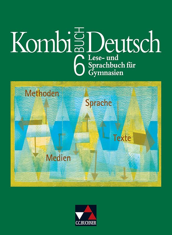 Kombi-Buch Deutsch - Bayern / Kombi-Buch Deutsch - Lese- und Sprachbuch für Gymnasien / Kombi-Buch Deutsch 6