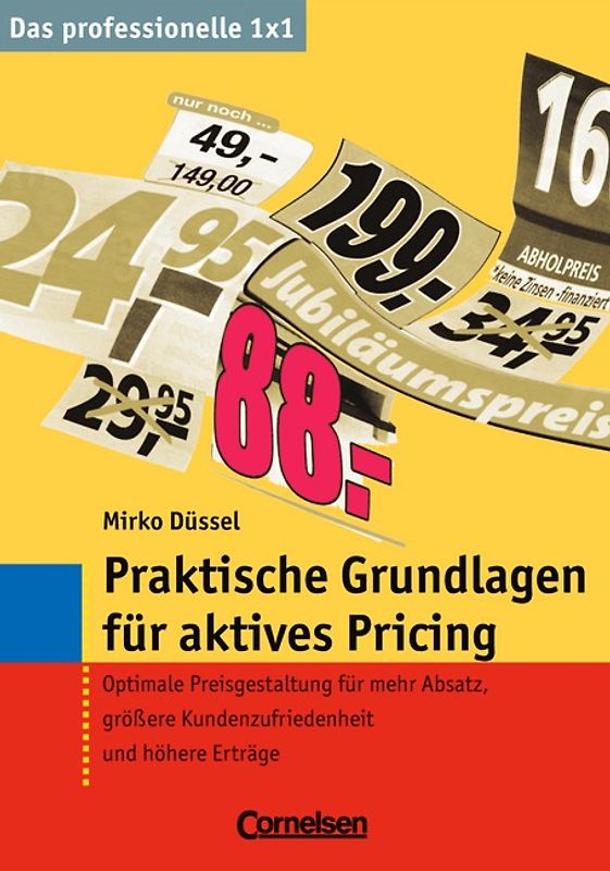 Das professionelle 1 x 1 / Praktische Grundlagen für aktives Pricing