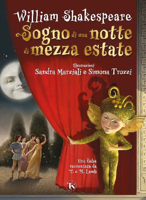 Sogno di una notte di mezza estate. Una fiaba raccontata da Charles e Mary Lamb