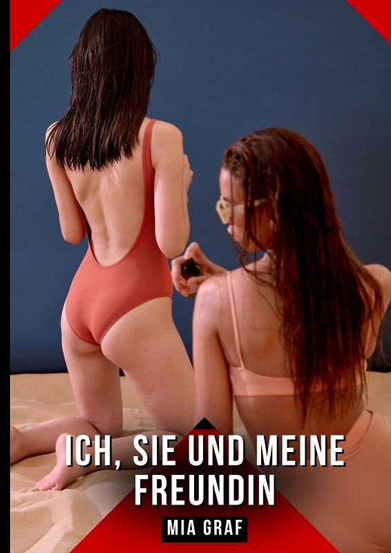 Ich, sie und meine Freundin