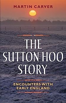 The Sutton Hoo Story