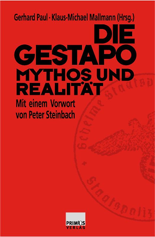 Die Gestapo-Mythos und Realität