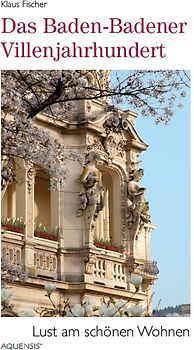 Das Baden-Badener Villenjahrhundert