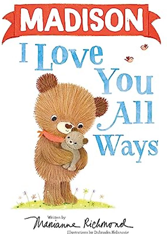 Madison I Love You All Ways