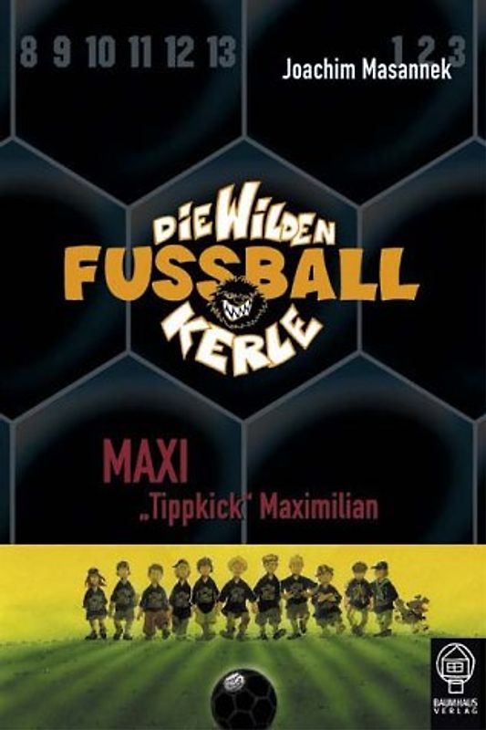 Die wilden Fussballkerle - Buchausgabe / Maxi „Tippkick“ Maximilian