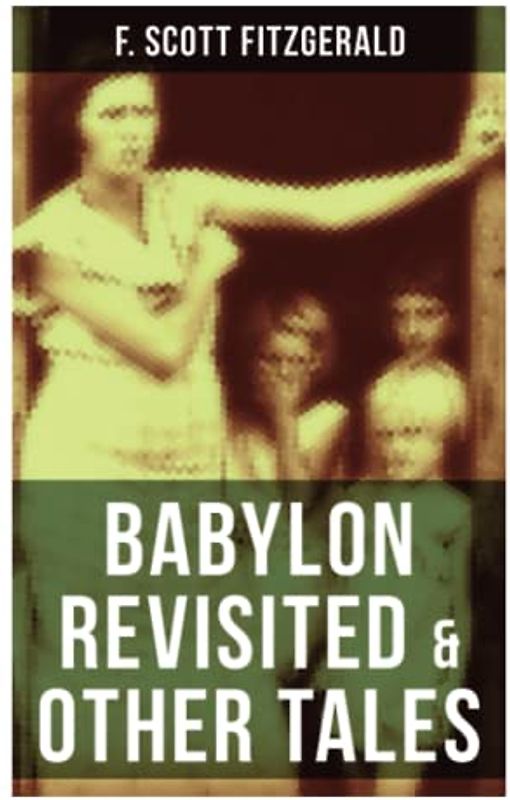 BABYLON REVISITED & OTHER TALES