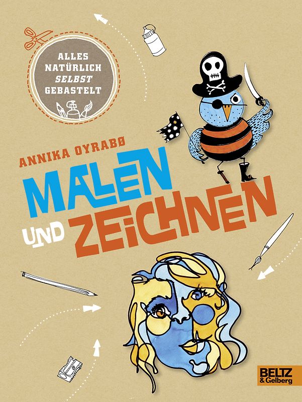 Alles natürlich selbst gebastelt – Malen und Zeichnen