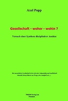 Gesellschaft - woher - wohin?