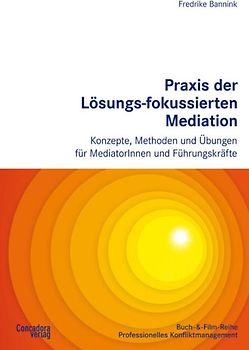 Praxis der Lösungs-fokussierten Mediation