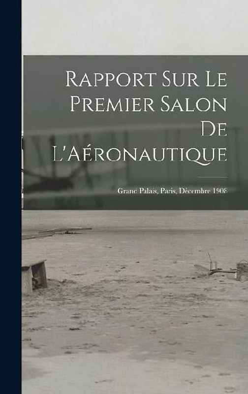 Rapport Sur Le Premier Salon De L'Aéronautique