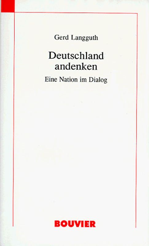 Deutschland andenken. Eine Nation im Dialog