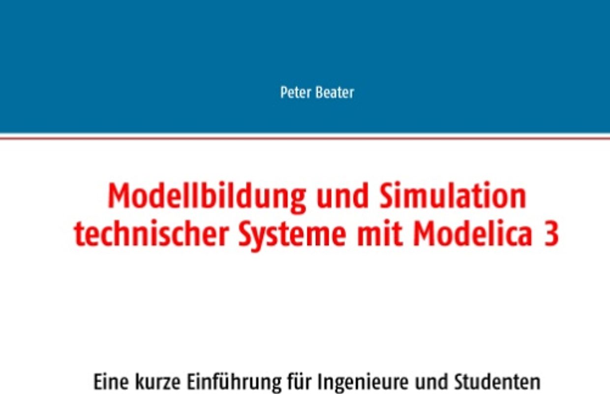 Modellbildung und Simulation technischer Systeme mit Modelica 3