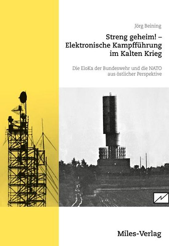 Streng geheim! Elektronische Kampfführung im Kalten Krieg.
