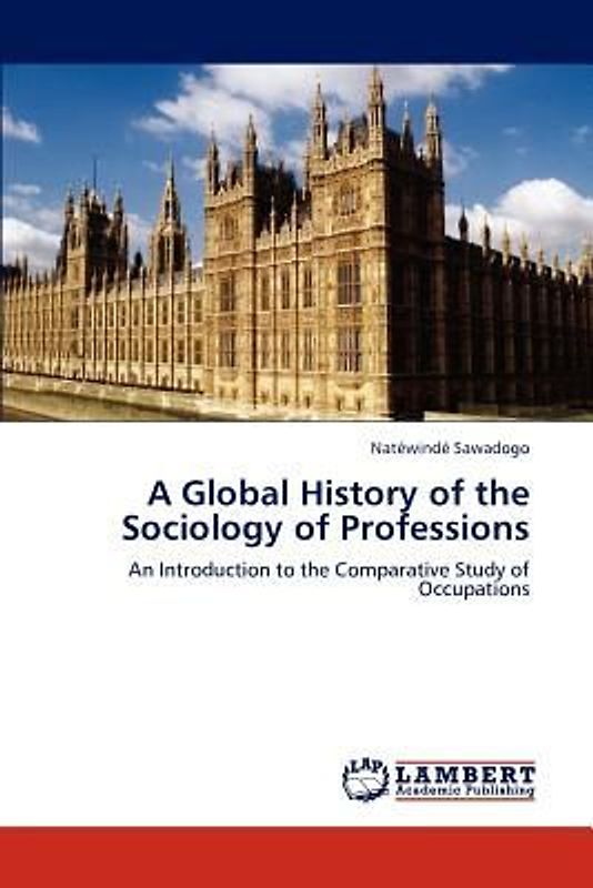 A Global History of the Sociology of Professions