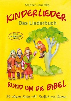 Kinderlieder rund um die Bibel (vol. 2) - 28 religiöse Lieder inkl. Tauflied und Liturgie