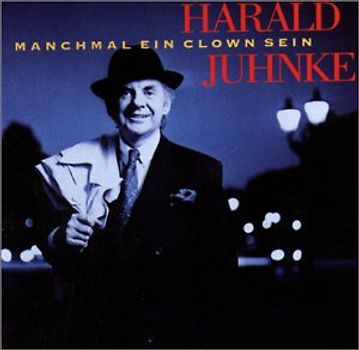 Harald Juhnke - Manchmal Ein Clown Sein