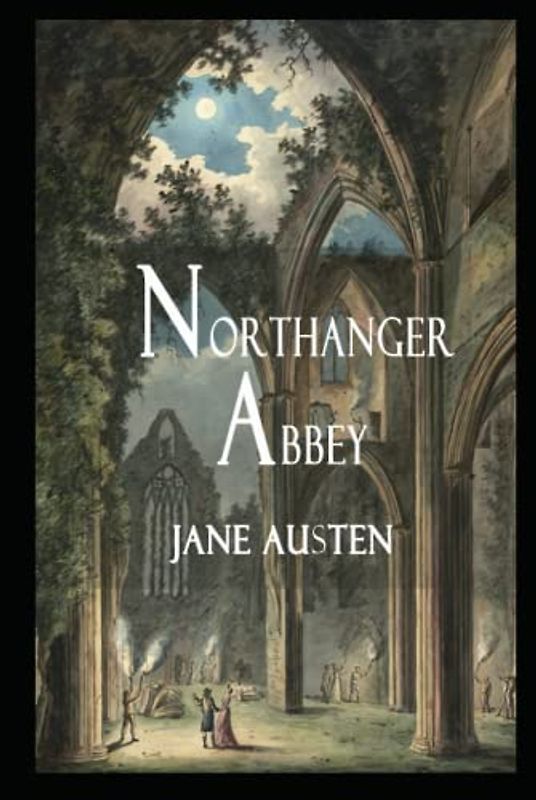 Kloster Northanger Roman Novel by Jane Austen Annotated