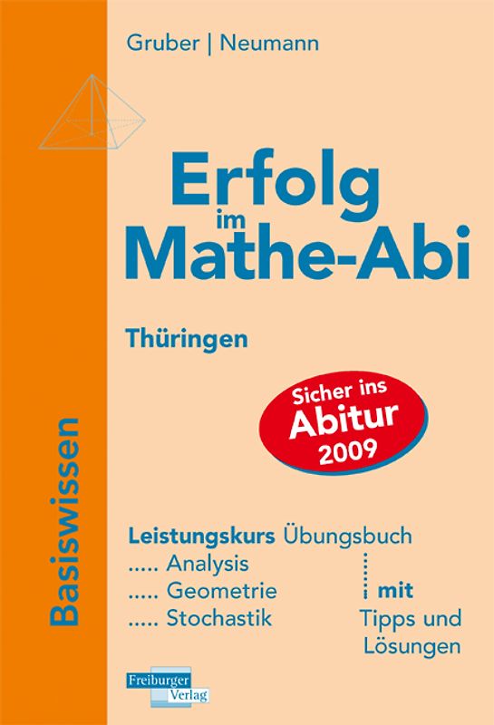 Erfolg im Mathe-Abi 2009 Thüringen Basiswissen Leistungskurs