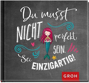 Du musst nicht perfekt sein. Sei einzigartig!