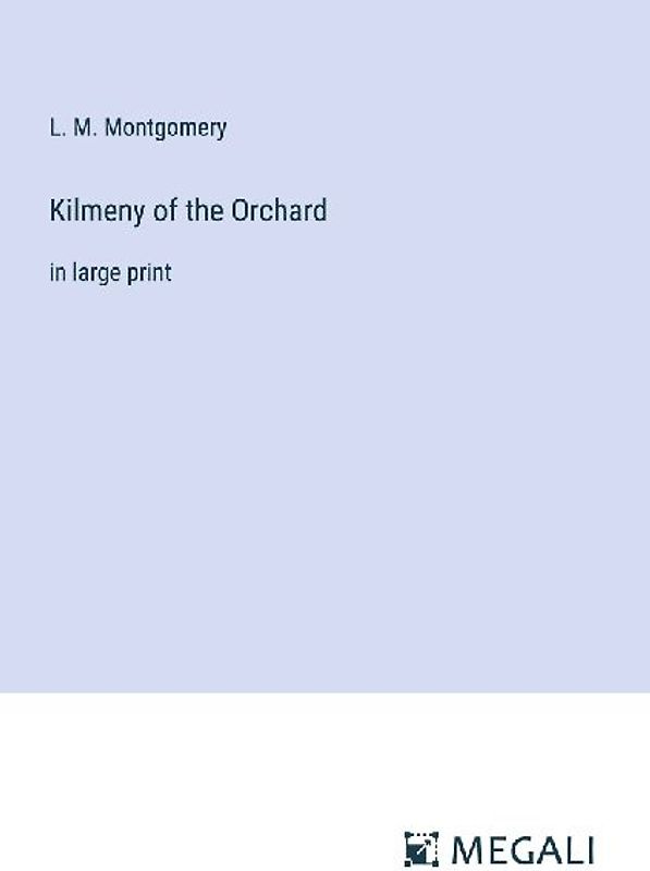 Kilmeny of the Orchard