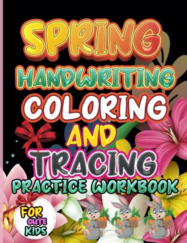 Spring Handwritting practice coloring and tracing wookbook for kids: Give your kids the chance to write common spring terms just with the aid of this straightforward spring handwriting exercise.