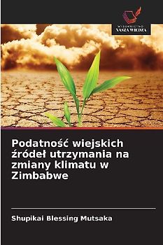 Podatno¿¿ wiejskich ¿róde¿ utrzymania na zmiany klimatu w Zimbabwe