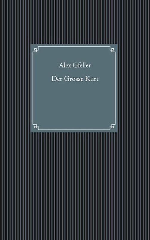 Der Grosse Kurt